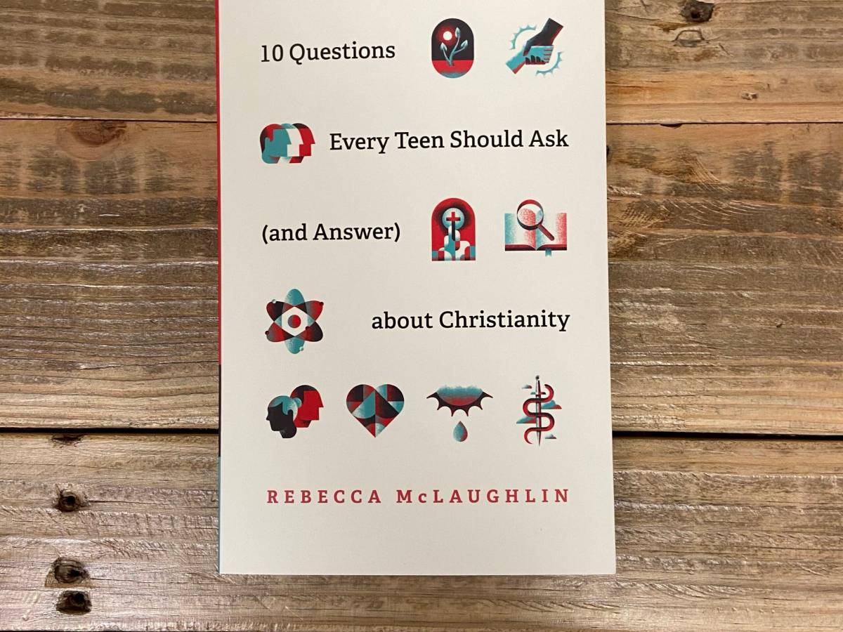 Review: 10 Questions Every Teen Should Ask (and Answer) about&nbsp;Christianity